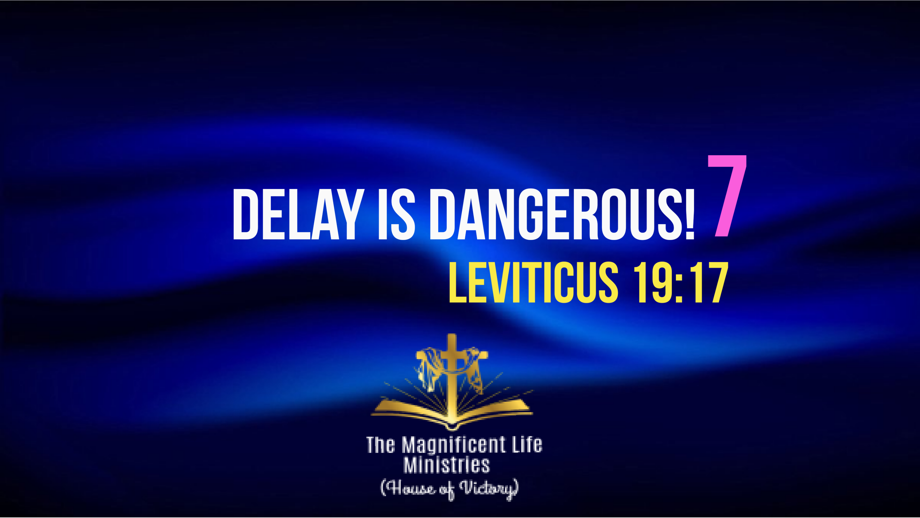 Delay Is Dangerous 7 Maglife Daily Devotional