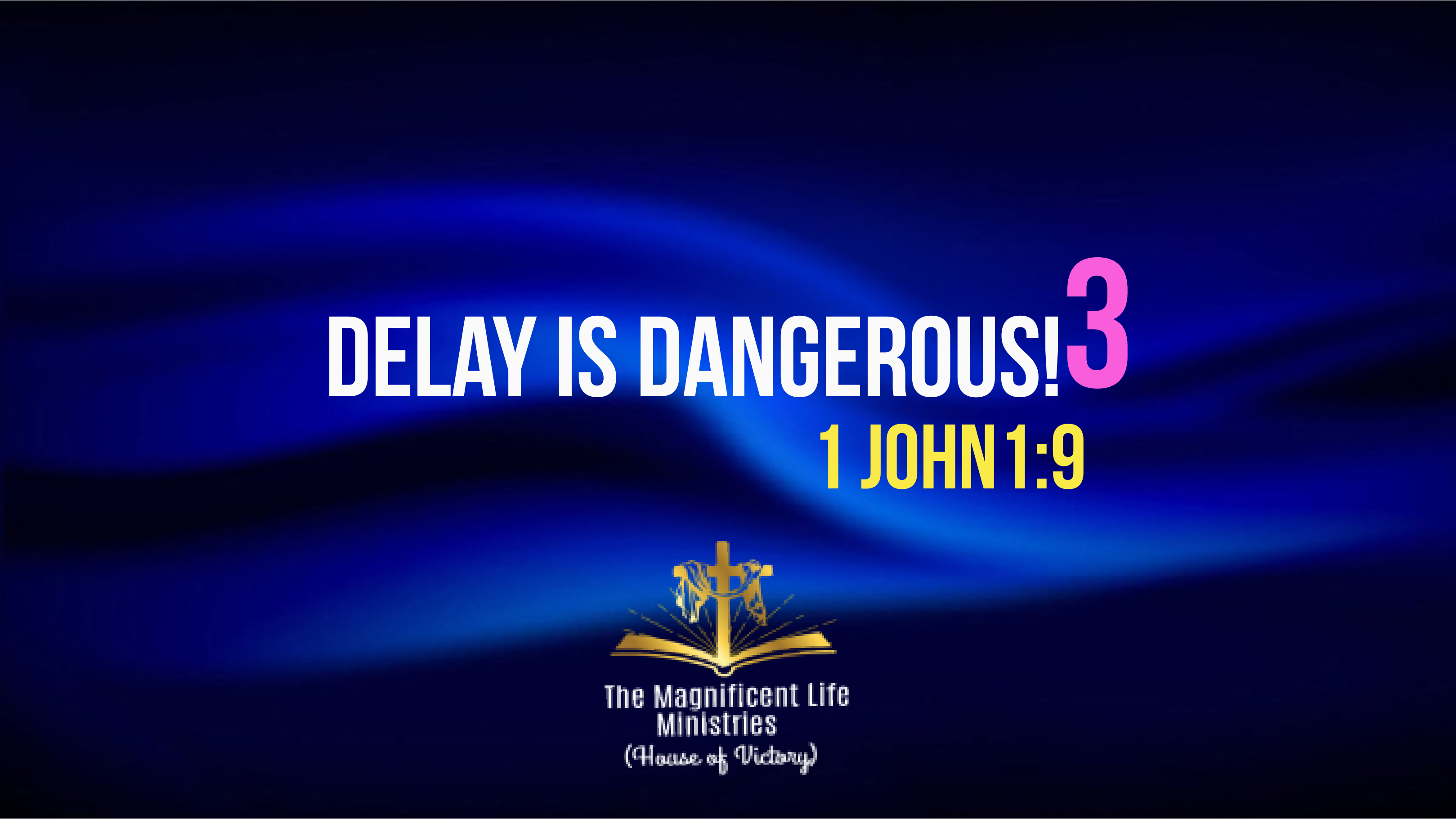 Delay Is Dangerous 3 Maglife Daily Devotional