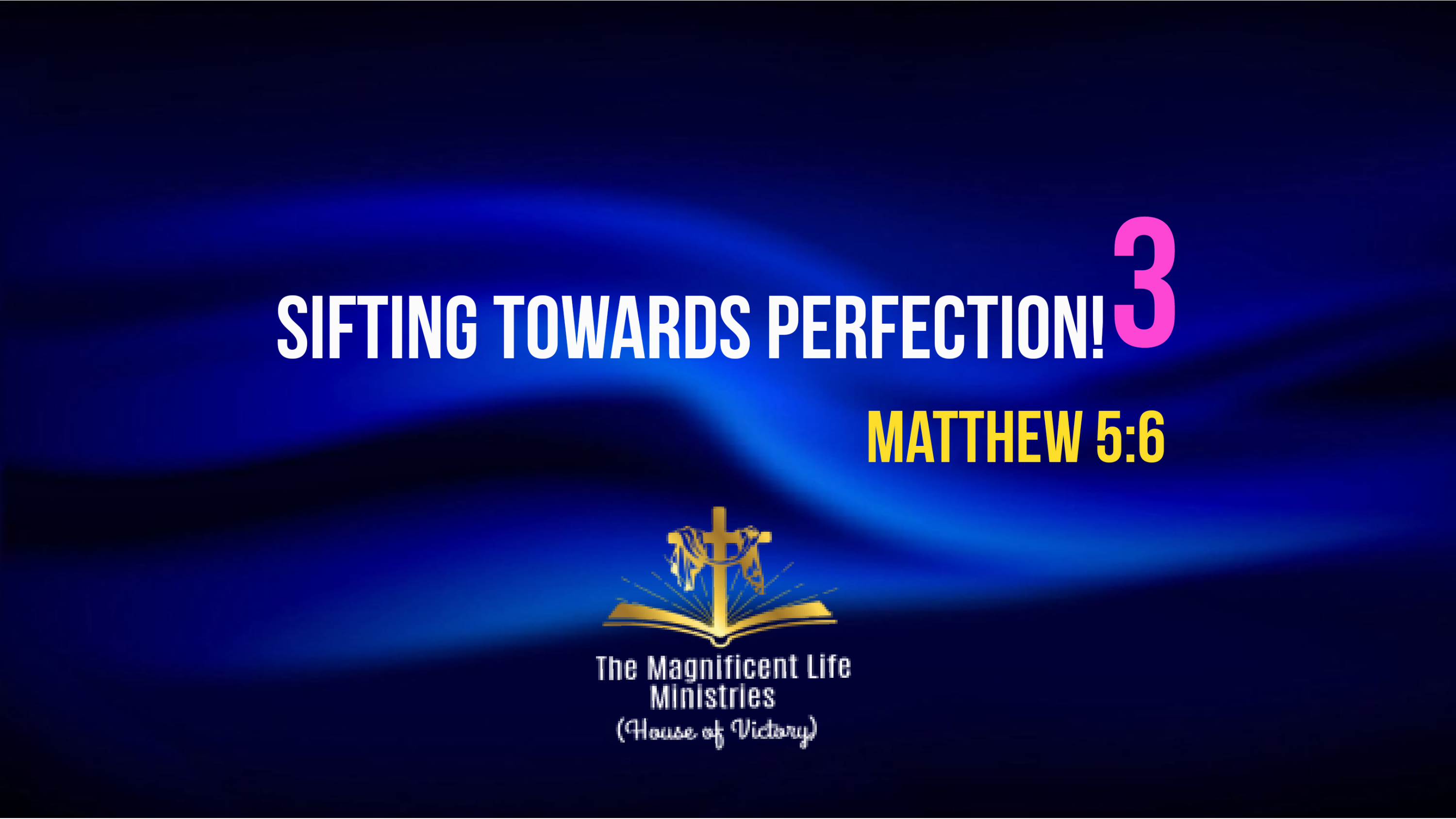 Sifting Towards Perfection! 3 - Maglife Daily Devotional