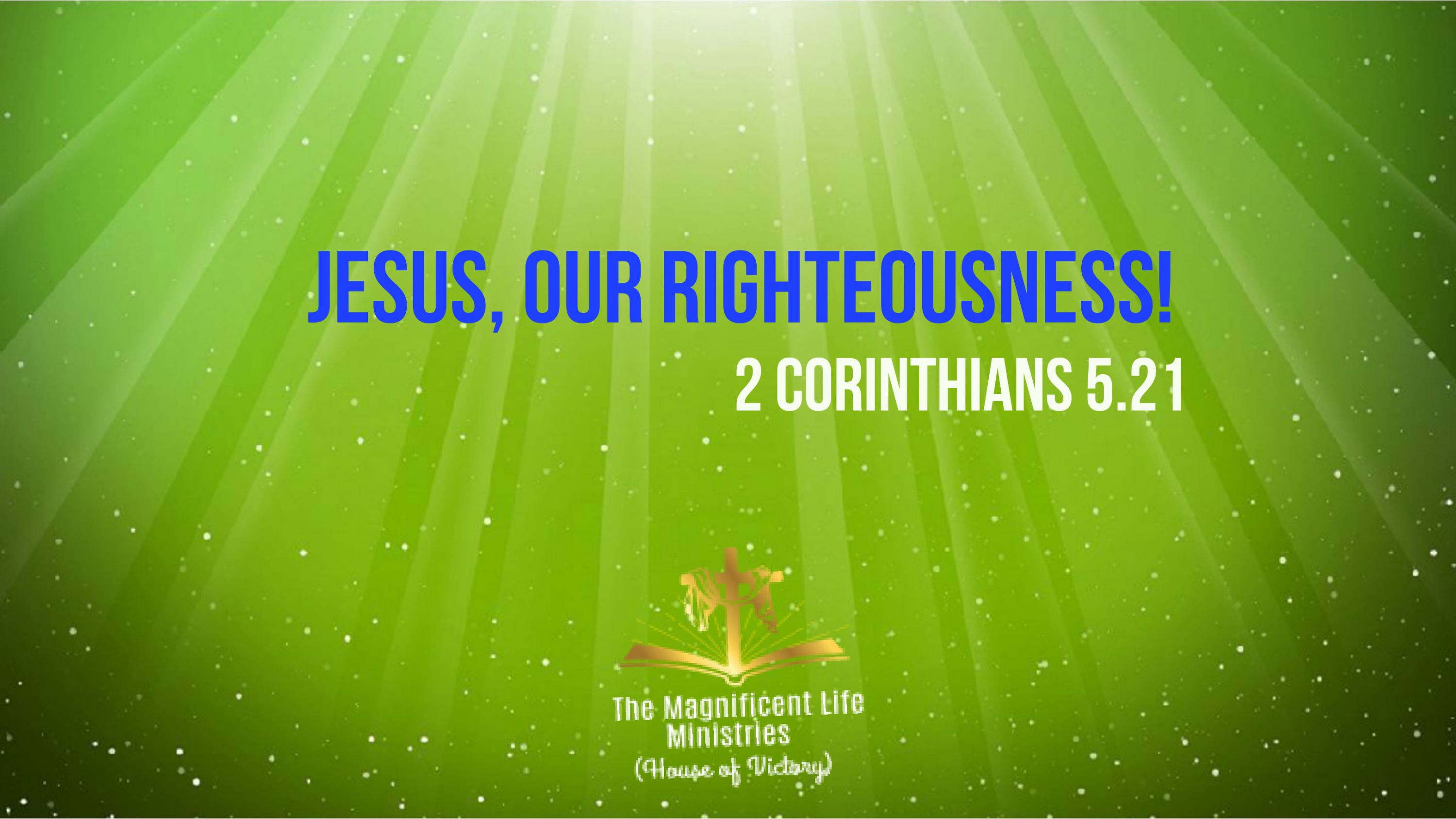 Jesus Our Righteousness Maglife Daily Devotional